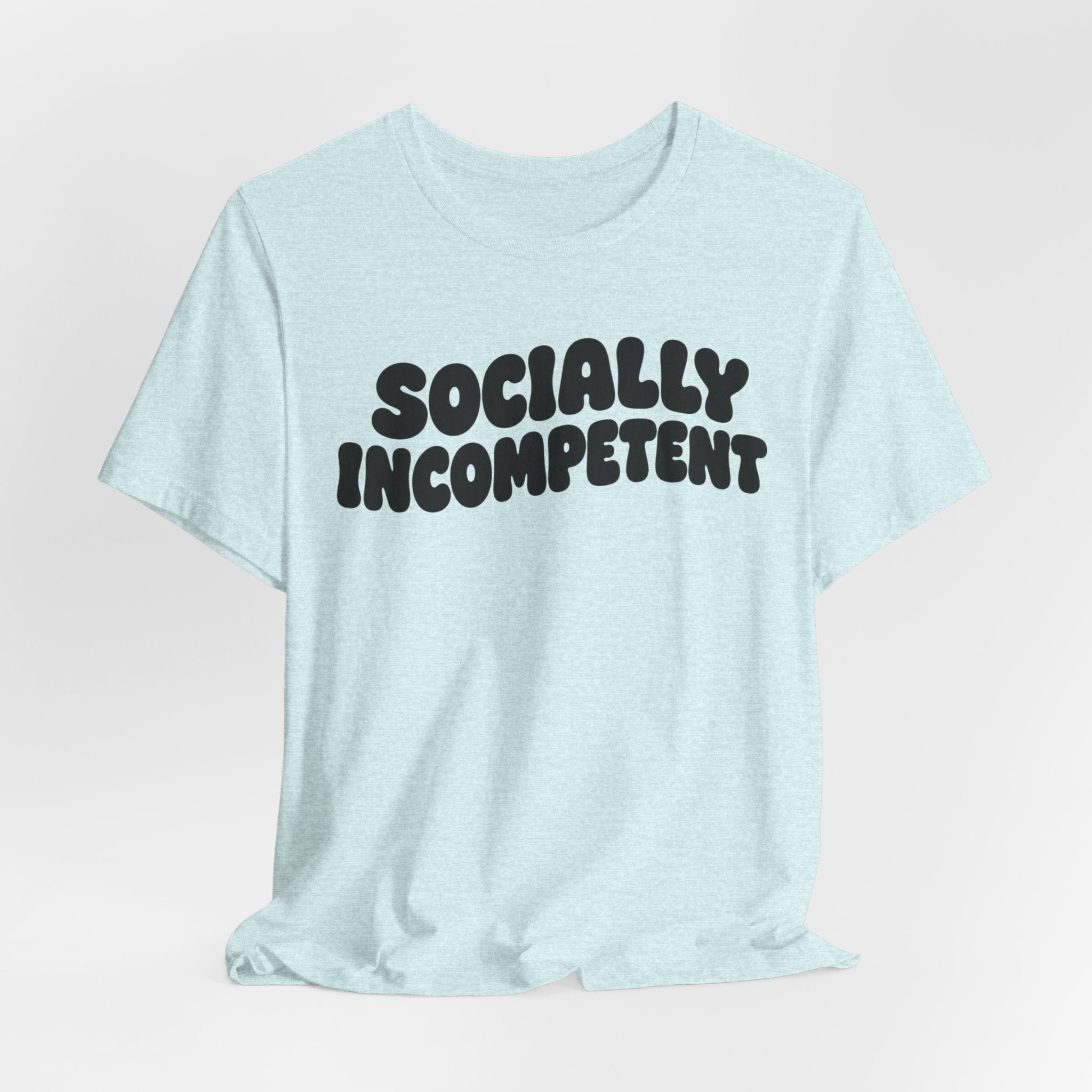 T-Shirt — "Socially Incompetent" Retro Bubble Text Tee